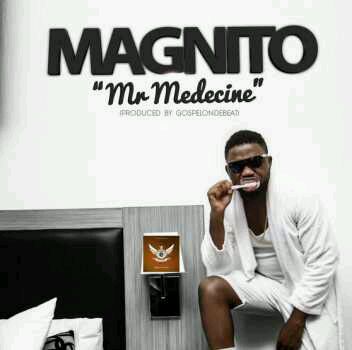 MUSIC | Magnito – Mr Medicine (Prod By GospelOnDeBeatz)