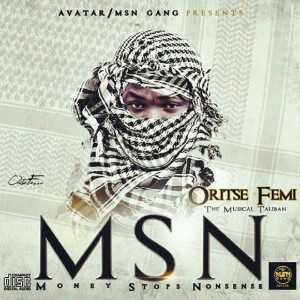 (Album Artwork) | Oritse Femi – Money Stops Nonsense (MSN)