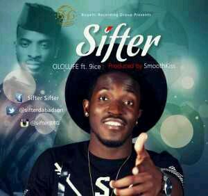 VIDEO + AUDIO | Sifter – Ololufe ft. 9ice