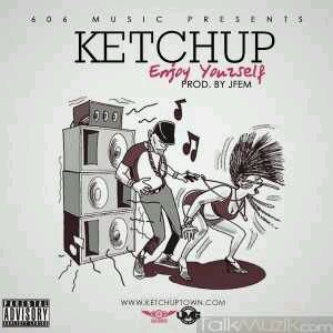 MUSIC | Ketchup – Enjoy Yourself