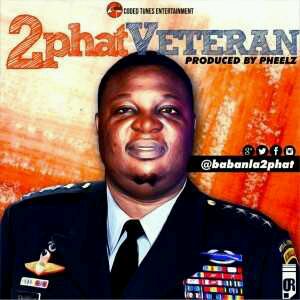 MUSIC | 2Phat – Veteran (Prod. By Pheelz)