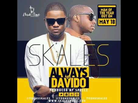 AUDIO + VIDEO | Skales – Always Ft. Davido
