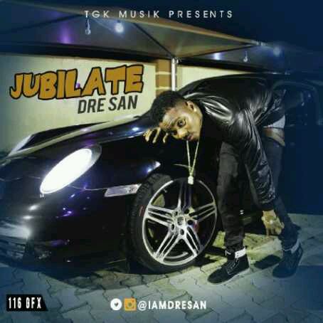 MUSIC | Dre San – Jubilate