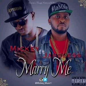 MUSIC | Mickey – Marry Me ft. Jahbless