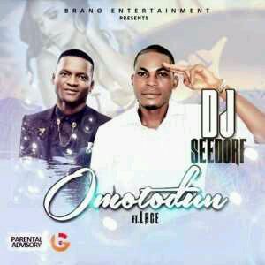 MUSIC | DJ Seedorf – Omo To Dun ft. Lace