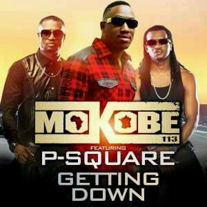 MUSIC | Mokobé – Getting Down ft. P-Square