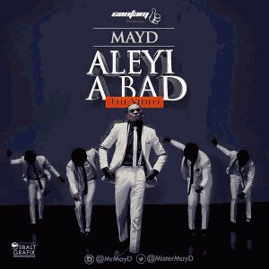 VIDEO + AUDIO | May D – Aleyi A Bad
