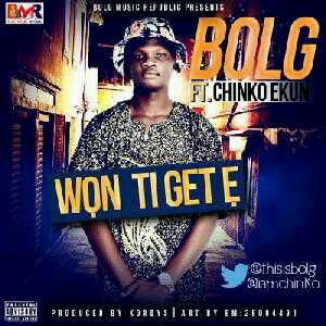 MUSIC | Bolg – Won Ti Get E ft. Chinko Ekun