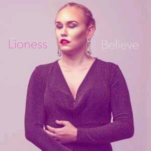 MUSIC | Lioness – Believe