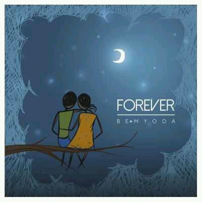 MUSIC | Bemyoda – “Forever”