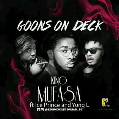VIDEO + AUDIO | King Mufasa – Goons On Deck ft. Ice Prince & Yung L