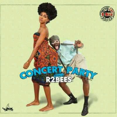 MUSIC | R2Bees – Concert Party (prod By Killbeatz)