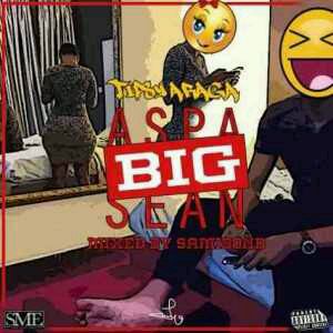 MUSIC | Tipsy Araga – ASPA (Big Sean)