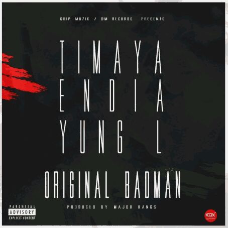 MUSIC | Timaya x Endia x Yung L – Original Badman (Prod. Major Bangz)