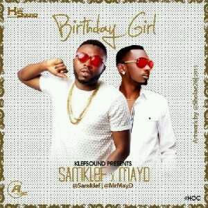 MUSIC | Samklef (@Samklef) – Birthday Girl ft. May D (@MisterMayD)