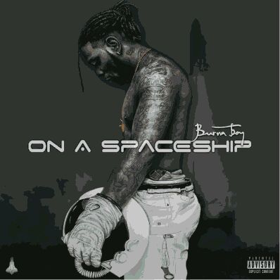 ALBUM ART | Burna Boy [@burnaboy] – On A Spaceship