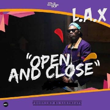 MUSIC | L.A.X – “Open And Close” (Prod. By Sarz)