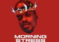DOWNLOAD D Jay – Morning Stress mp3