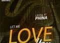 DOWNLOAD Lexsil – Let Me Love You Ft. Phina mp3