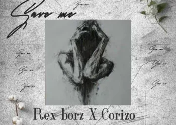 DOWNLOAD Rex Borz ft Corizo – Save me mp3