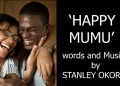 DOWNLOAD Stanley Okorie – Happy Mumu mp3