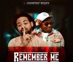DOWNLOAD Tito Gee ft Country Wizzy – Remember Me mp3