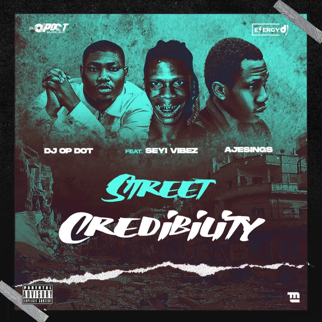 DOWNLOAD DJ OP Dot – Street Credibility Ft. Seyi Vibez & Ajesings mp3
