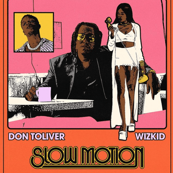 DOWNLOAD Don Toliver – Slow Motion Ft. Wizkid mp3