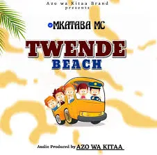 DOWNLOAD Mkataba Mc – Twende Beach mp3