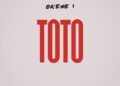 DOWNLOAD Okese1 – Toto mp3