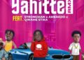 DOWNLOAD King Paluta – Yahitte (Remix) Ft. Strongman, Amerado & Qwame Stika mp3