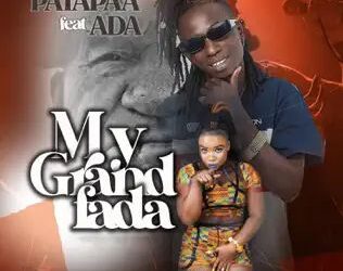 DOWNLOAD Patapaa – My Grandfada Ft Ada mp3