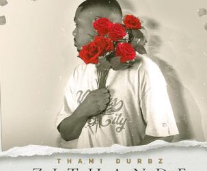 DOWNLOAD Thami Durbz – Zithande mp3