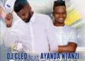 DOWNLOAD DJ Cleo – Bayezweni Ft. Ayanda Ntanzi mp3