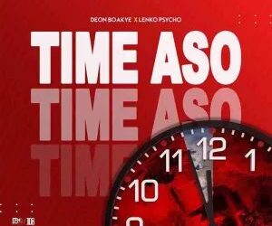 DOWNLOAD Deon Boakye – Time Aso Ft Lenko Psycho mp3