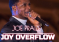 Joy Overflow MP3 Download by Joe Praize