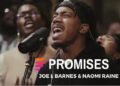 DOWNLOAD Maverick City Ft Joe L Barnes & Naomi Raines – Promises mp3