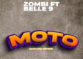 DOWNLOAD Zombi ft Belle 9 – Moto mp3