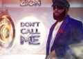 DOWNLOAD Zion Century- Don’t call me  mp3