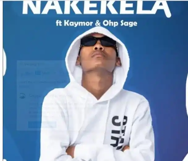 DOWNLOAD Drizzy Sam (RSA), Kaymor, OHP SAGE – Nakekela mp3