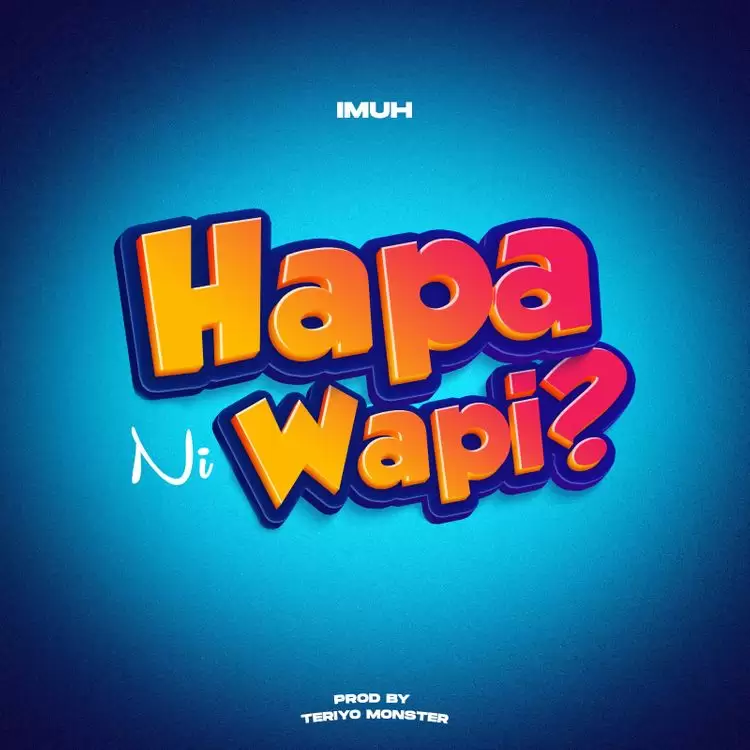 DOWNLOAD Imuh – Hapa ni wapi mp3
