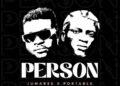 DOWNLOAD Jumabee – Person ft. Portable  mp3