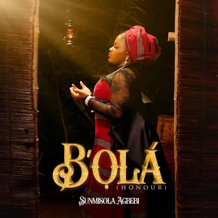 DOWNLOAD Sunmisola Agbebi – B’Ola (Honour) mp3