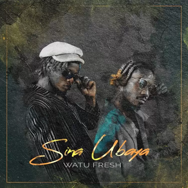 DOWNLOAD Watu Fresh – Sina Ubaya mp3