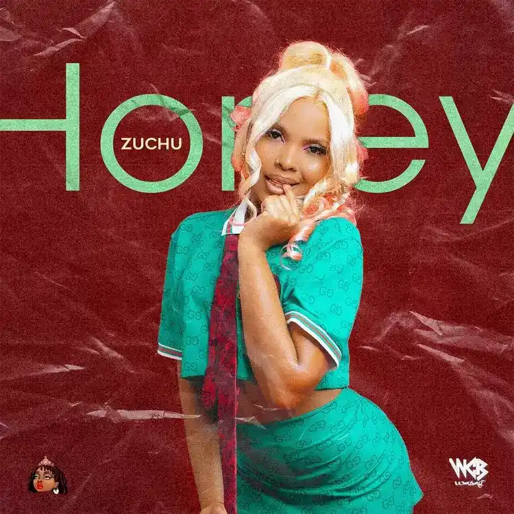 DOWNLOAD Zuchu – Honey mp3