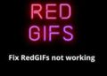 How to Fix RedGIFs Not Working and Loading Problem