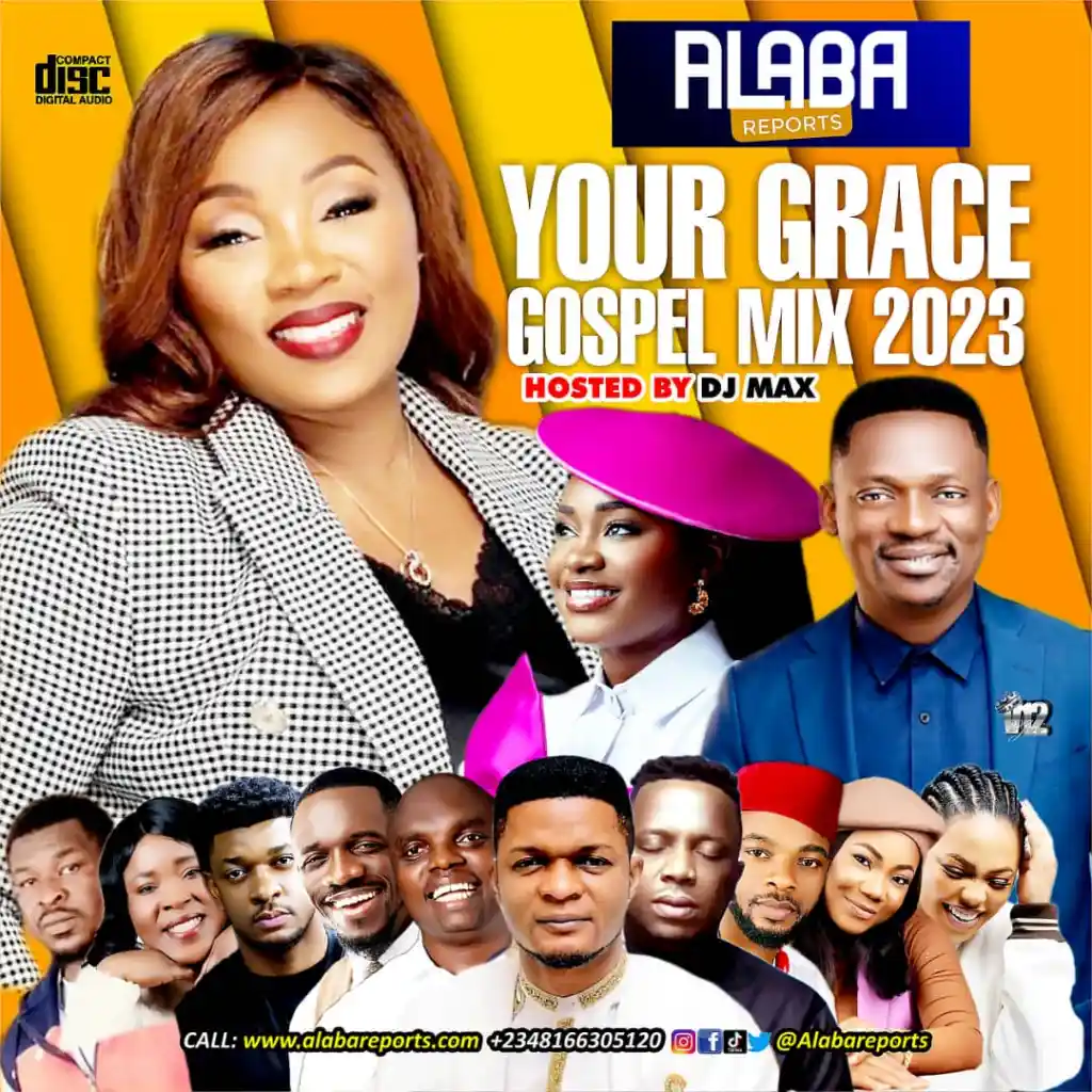 DOWNLOAD Alabareports Promotions – Your Grace Gospel Mixtape 2023 Ft. DJ Max mp3