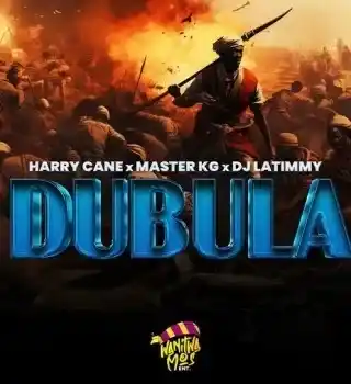 DOWNLOAD Harry Cane – Dubula ft Master KG & DJ Latimmy  mp3