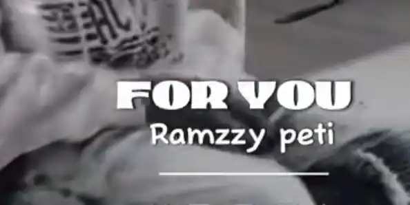 DOWNLOAD Ramzzy Peti – For You mp3