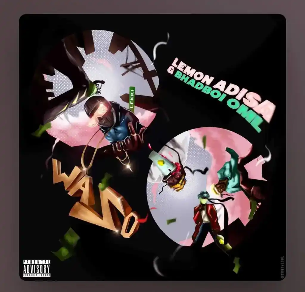 DOWNLOAD Lemon Adisa & Bhadboi OML – Wazo (waso) mp3